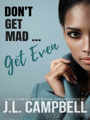 cover image of Don't Get Mad...Get Even